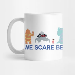 We Scare Because We Care Mug